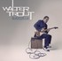 Walter Trout - Blues For The Modern Daze.jpg