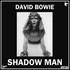 David Bowie - Shadow Man.jpg