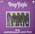 Deep Purple -  Unreleased And Live (Ltd Ed Fan CD).jpg
