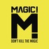 Magic - Don't Kill The Magic.jpg
