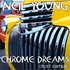 neil young - chrome dreams (unreleased rust edition).jpg