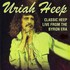 Uriah Heep - Classic Heep Live from the Byron Era.jpg