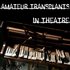 Amateur Transplants - In Theatre.jpg