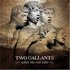 Two Gallants What The Toll Tells.jpg