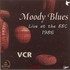 Moody Blues - VCR~ BBC  Broadcast 1987.jpg