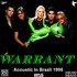 Warrant - Acoustic In Brazil 98.jpg