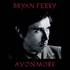 Bryan Ferry - Avonmore.jpg